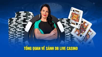 DB Live Casino - Sảnh game hiện đại siêu hot năm 2024